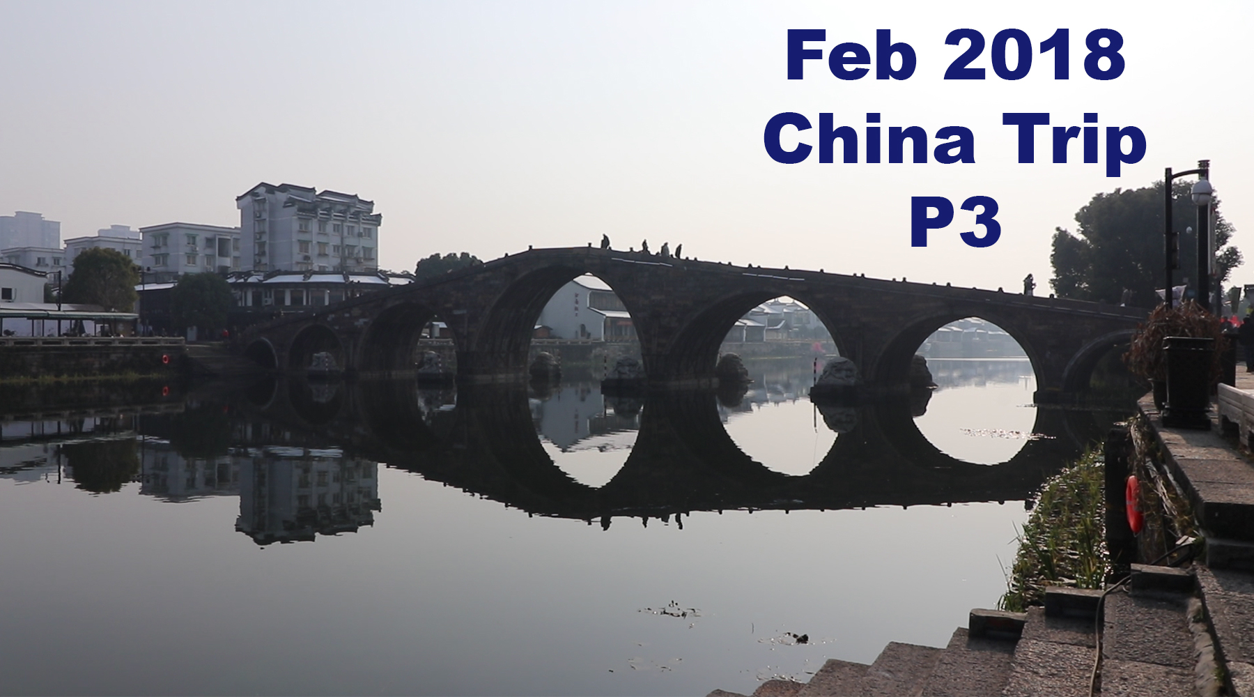 China Trip 2018 中國行 Part 3